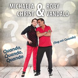 Michaela Christ & Roby Vandalo - Quando, Quando, Quando