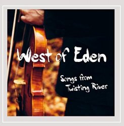 West of Eden - Songs from Twisting River