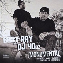 Baby Ray And DJ 40oz - Monumental [Explicit]