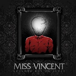Miss Vincent - Reasons Not to Sleep