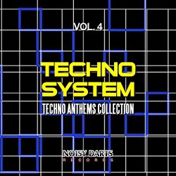 Various Artists - Techno System, Vol. 4 (Techno Anthems Collection)