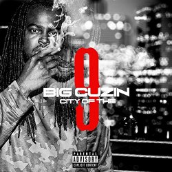 Big Cuzin - City of the 9 [Explicit]