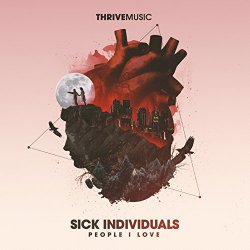 SICK INDIVIDUALS - People I Love