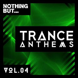 Various Artists - Nothing But... Trance Anthems, Vol. 4