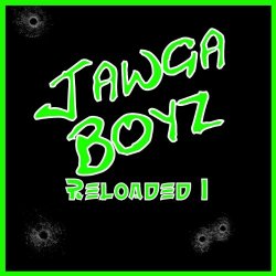 Jawga Boyz - Reloaded 1