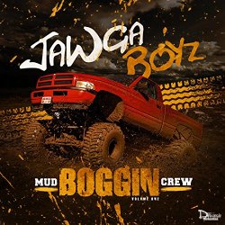 Jawga Boyz - Mud Boggin Crew