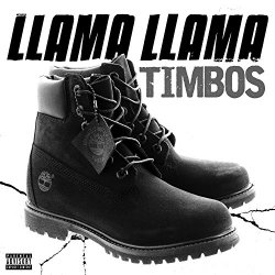 Llama Llama - Timbos [Explicit]