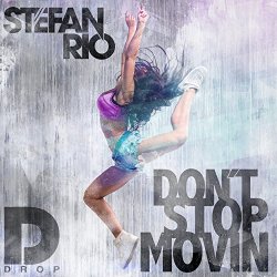 Stefan Rio - Don't Stop Movin