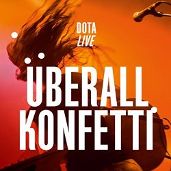 Dota - Überall Konfetti (Live)