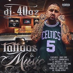 DJ 40oz - Tattoos & Music [Explicit]