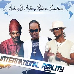 Red Rose Feat Anthony B And Scantana - International Reality (feat. Anthony B & Scantana)