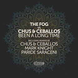 Fog, The - Been a Long Time (Mark Knight Remix)