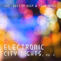 Various Artists - Electronic City Nights, Vol. 5 (Best Of Deep & Tech House)