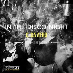 C Da Afro - In The Disco Night
