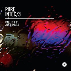 Carl Cox - Pure Intec 3 (Mixed by Carl Cox & Jon Rundell)