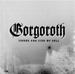 Gorgoroth - Under the Sign of Hell