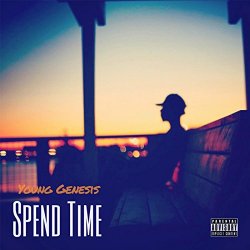 Young Genesis - Spend Time [Explicit]