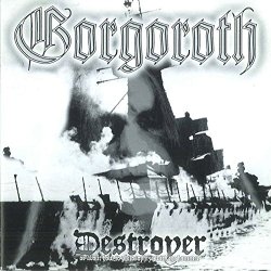 Gorgoroth - Destroyer - or About How to Philosophize with the Hammer