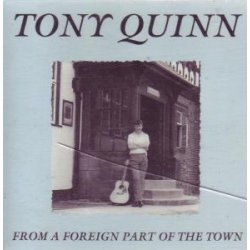 Tony Quinn - From A Foreign Part Of The Town CD UK Appraisal 1991