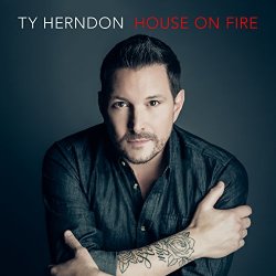 Ty Herndon - House on Fire