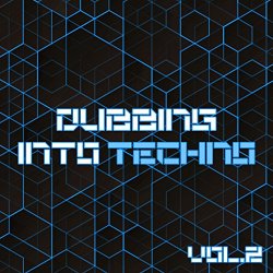 Various Artists - Dubbing into Techno, Vol. 2 [Explicit]