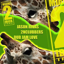 Jason Rivas And 2nClubbers - Dub Jam Love