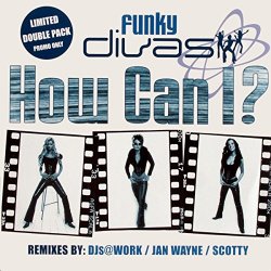 Funky Divas - How Can I [12" Maxi]