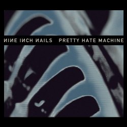 Nine Inch Nails - Pretty Hate Machine: 2010 Remaster (International Version) [Explicit]