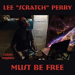 Lee Scratch Perry - Must Be Free