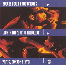 Boogie Down Productions - Live Hardcore Worldwide [Explicit]