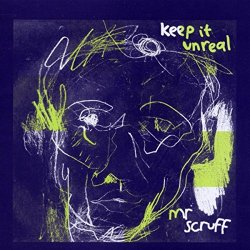 Mr. Scruff - Keep It Unreal