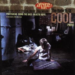 Various Artists - The Rebirth of Cool - Phive by Various Artists