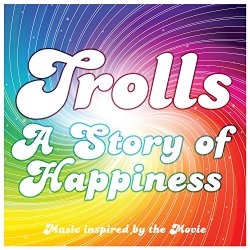 Various Artists - Trolls - A Story of Happiness