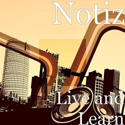 Notiz - Live and Learn