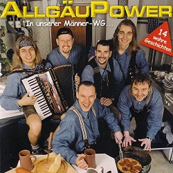 Allgaeu Power - In unserer Männer-WG