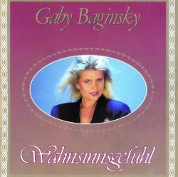 Gaby Baginsky - Wahnsinnsgefühl