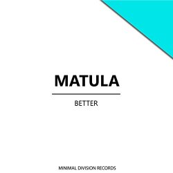Matula - Better