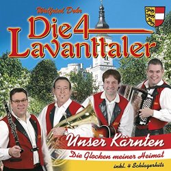 Die 4 Lavanttaler - Unser K&auml;rnten