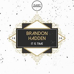 Brandon Hadden - It Is Time
