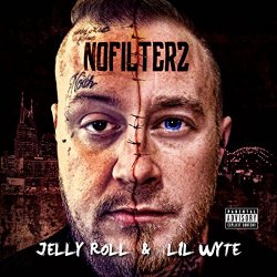 Jelly Roll And Lil Wyte - No Filter 2 [Explicit]