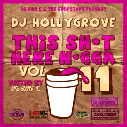 This Sh*T Here n*Gga, Vol.11 [Explicit]