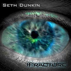 Seth Dunkin - Fracture