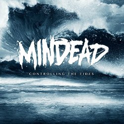 Mindead - Controlling the Tides [Explicit]