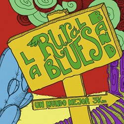 La Rural Blues Band - Un Mundo Mejor