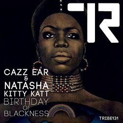 Cazz Ear - Birthday of Blackness