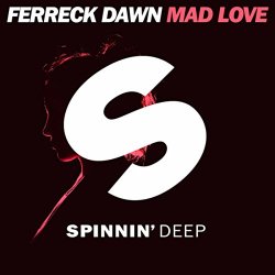 Ferreck Dawn - Mad Love