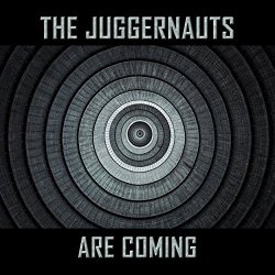 Juggernauts, The - The Juggernauts Are Coming