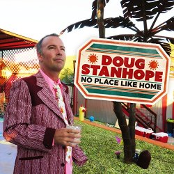 Doug Stanhope - No Place Like Home [Explicit]