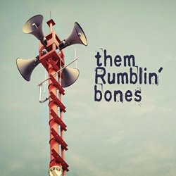 Rumblin - Them Rumblin' Bones