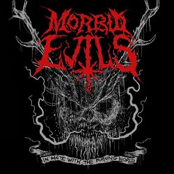 Morbid Evils - In Hate With the Burning World